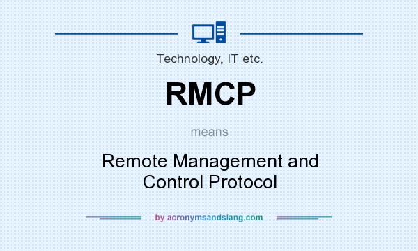 What does RMCP mean? It stands for Remote Management and Control Protocol