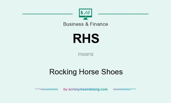 What does RHS mean? It stands for Rocking Horse Shoes