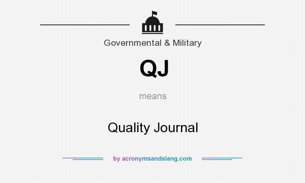 What does QJ mean? It stands for Quality Journal