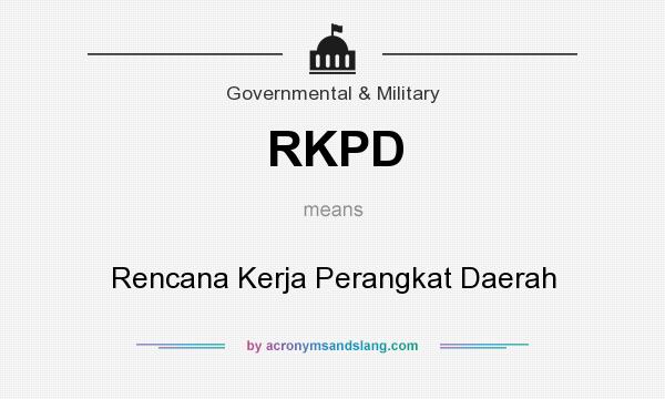 What does RKPD mean? It stands for Rencana Kerja Perangkat Daerah