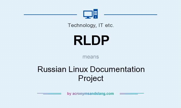What does RLDP mean? It stands for Russian Linux Documentation Project
