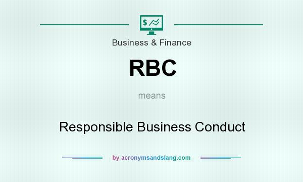 What does RBC mean? It stands for Responsible Business Conduct