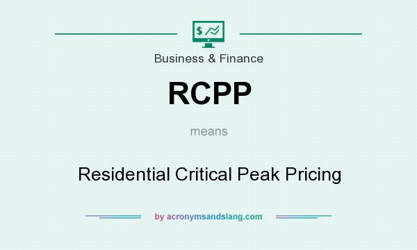 What does RCPP mean? It stands for Residential Critical Peak Pricing