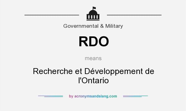 What does RDO mean? It stands for Recherche et Développement de l`Ontario