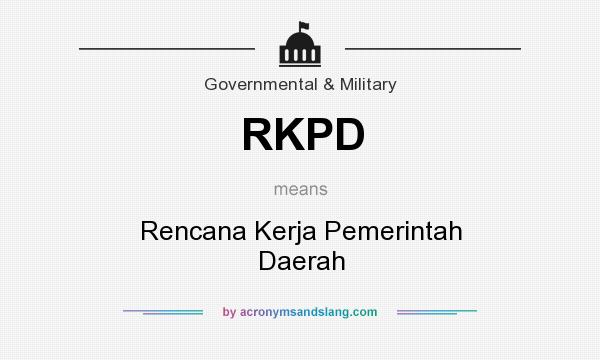 What does RKPD mean? It stands for Rencana Kerja Pemerintah Daerah