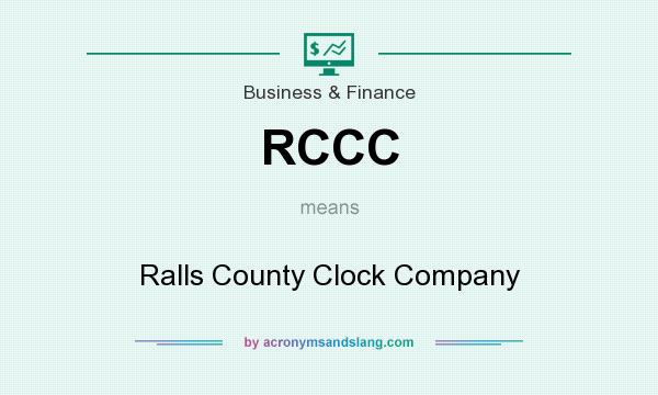 What does RCCC mean? It stands for Ralls County Clock Company