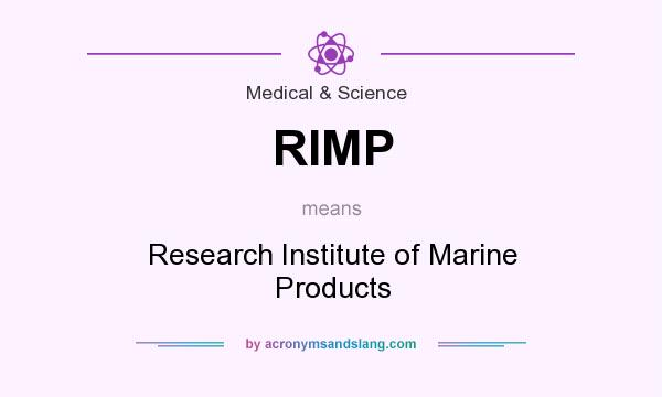 What does RIMP mean? It stands for Research Institute of Marine Products