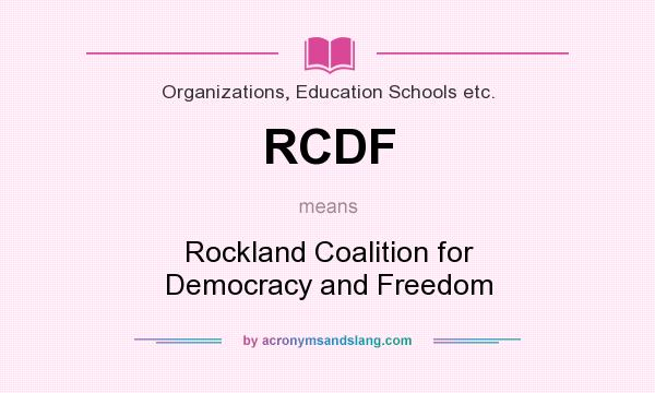 What does RCDF mean? It stands for Rockland Coalition for Democracy and Freedom