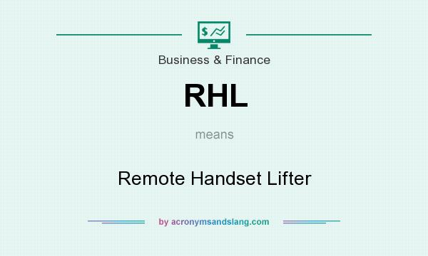What does RHL mean? It stands for Remote Handset Lifter