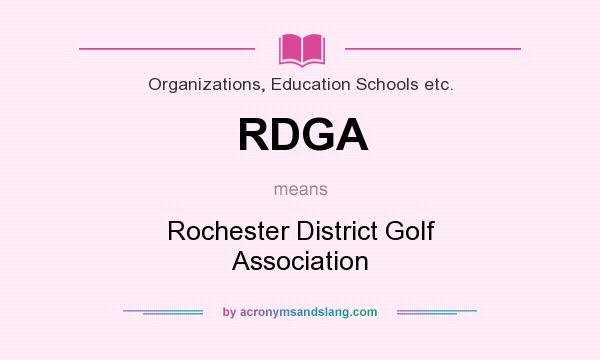 What does RDGA mean? It stands for Rochester District Golf Association