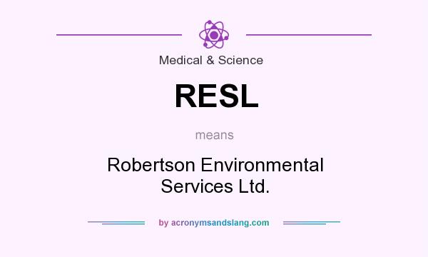 What does RESL mean? It stands for Robertson Environmental Services Ltd.