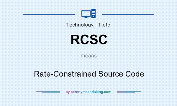 What does RCSC mean? It stands for Rate-Constrained Source Code