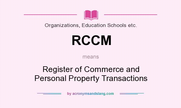 What does RCCM mean? It stands for Register of Commerce and Personal Property Transactions