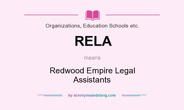 What does RELA mean? It stands for Redwood Empire Legal Assistants