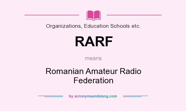 What does RARF mean? It stands for Romanian Amateur Radio Federation
