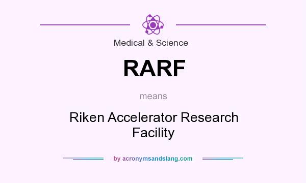 What does RARF mean? It stands for Riken Accelerator Research Facility
