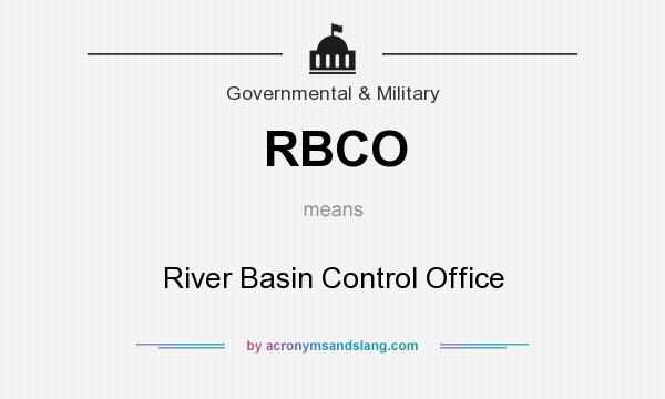 What does RBCO mean? It stands for River Basin Control Office