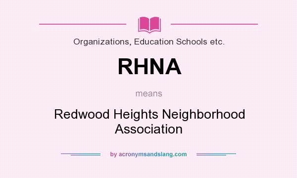 What does RHNA mean? It stands for Redwood Heights Neighborhood Association
