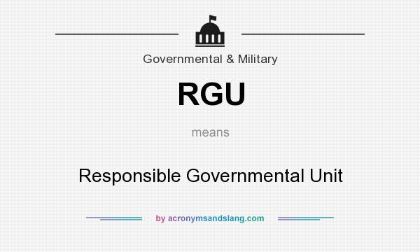 What does RGU mean? It stands for Responsible Governmental Unit