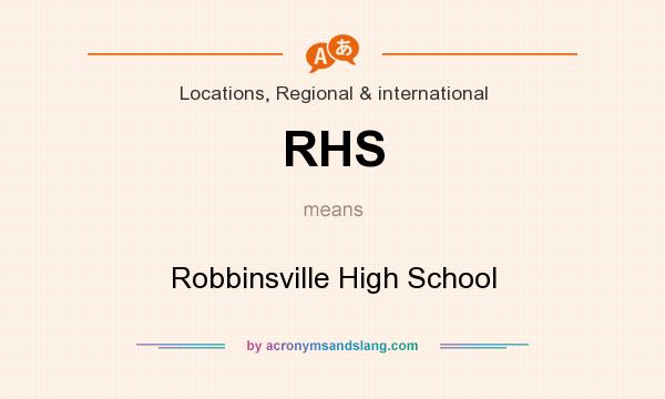 What does RHS mean? It stands for Robbinsville High School