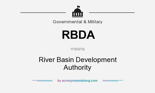 What does RBDA mean? It stands for River Basin Development Authority