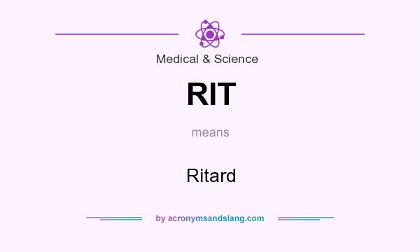 What does RIT mean? It stands for Ritard
