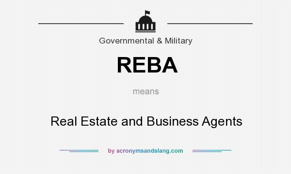 What does REBA mean? It stands for Real Estate and Business Agents
