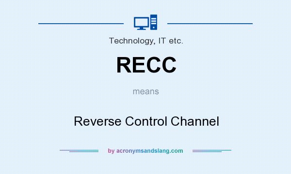 What does RECC mean? It stands for Reverse Control Channel