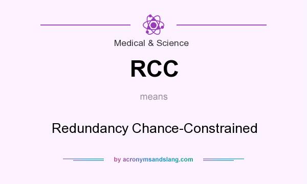 What does RCC mean? It stands for Redundancy Chance-Constrained