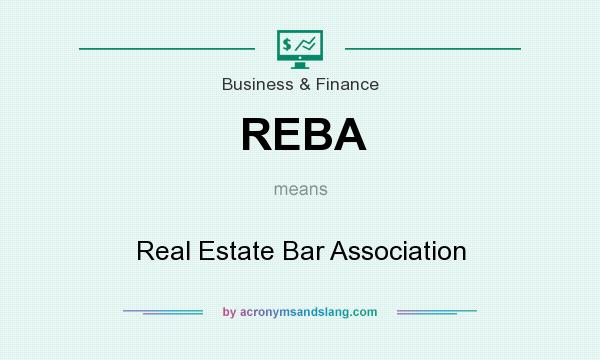 What does REBA mean? It stands for Real Estate Bar Association