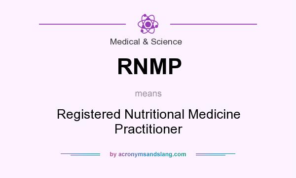 What does RNMP mean? It stands for Registered Nutritional Medicine Practitioner