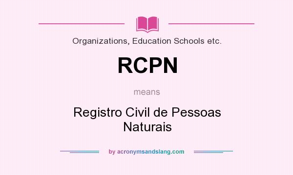 What does RCPN mean? It stands for Registro Civil de Pessoas Naturais