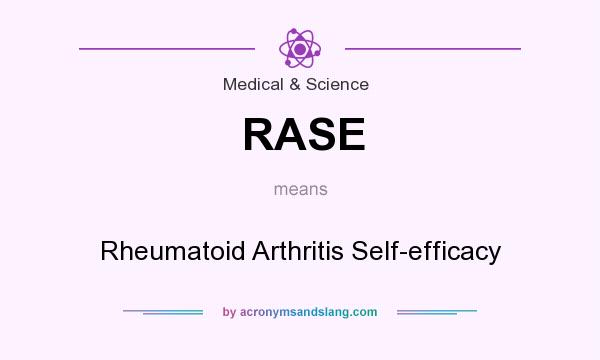 What does RASE mean? It stands for Rheumatoid Arthritis Self-efficacy