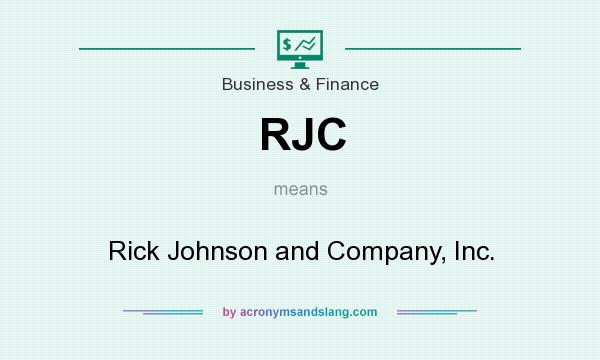 What does RJC mean? It stands for Rick Johnson and Company, Inc.