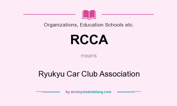 What does RCCA mean? It stands for Ryukyu Car Club Association