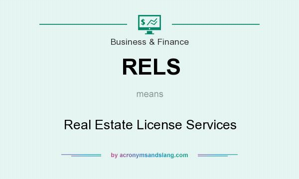 What does RELS mean? It stands for Real Estate License Services