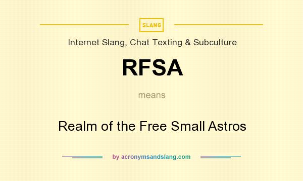 What does RFSA mean? It stands for Realm of the Free Small Astros