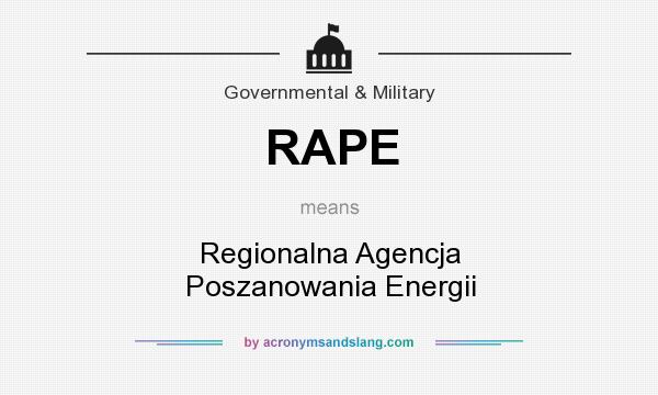 What does RAPE mean? It stands for Regionalna Agencja Poszanowania Energii