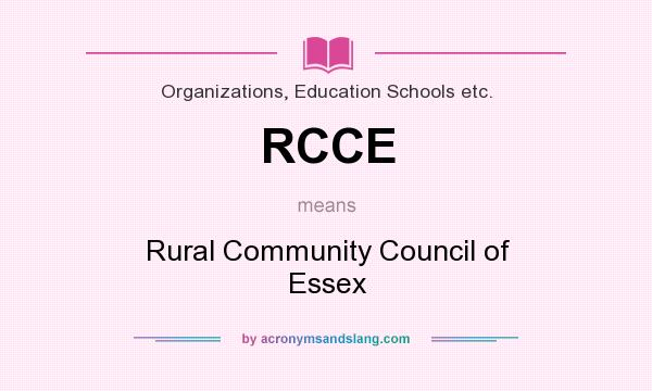 What does RCCE mean? It stands for Rural Community Council of Essex