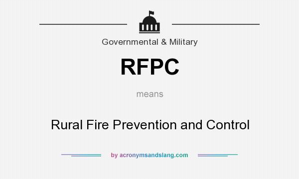 What does RFPC mean? It stands for Rural Fire Prevention and Control