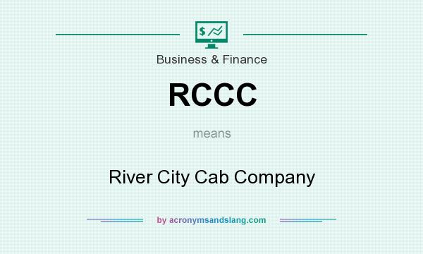 What does RCCC mean? It stands for River City Cab Company
