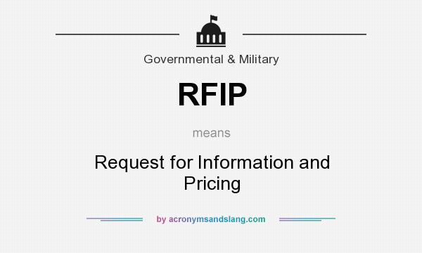 What does RFIP mean? It stands for Request for Information and Pricing