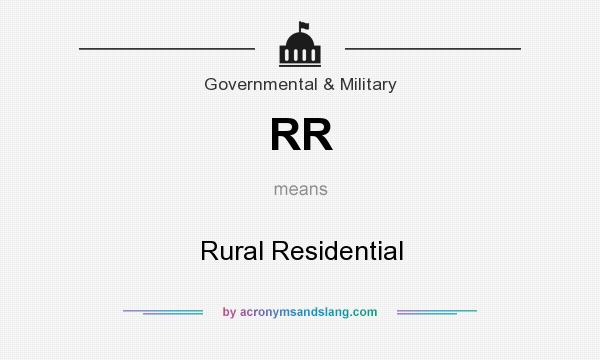What does RR mean? It stands for Rural Residential
