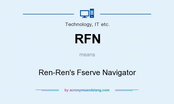 What does RFN mean? It stands for Ren-Ren`s Fserve Navigator