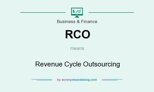 What does RCO mean? It stands for Revenue Cycle Outsourcing