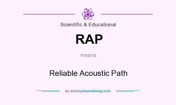 What does RAP mean? It stands for Reliable Acoustic Path