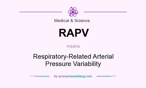 What does RAPV mean? It stands for Respiratory-Related Arterial Pressure Variability