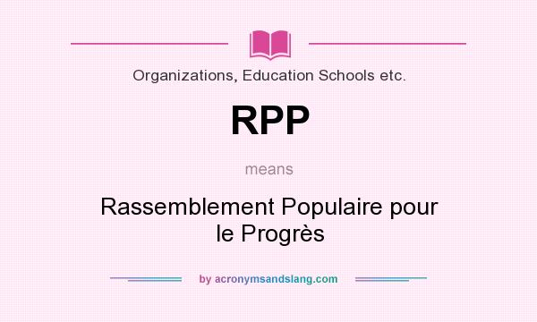 What does RPP mean? It stands for Rassemblement Populaire pour le Progrès