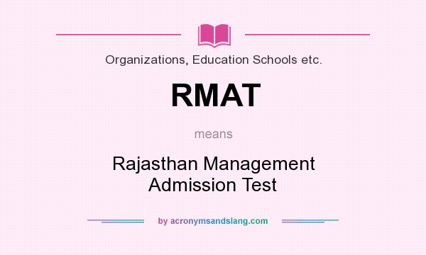 What does RMAT mean? It stands for Rajasthan Management Admission Test
