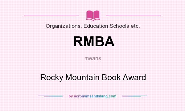What does RMBA mean? It stands for Rocky Mountain Book Award